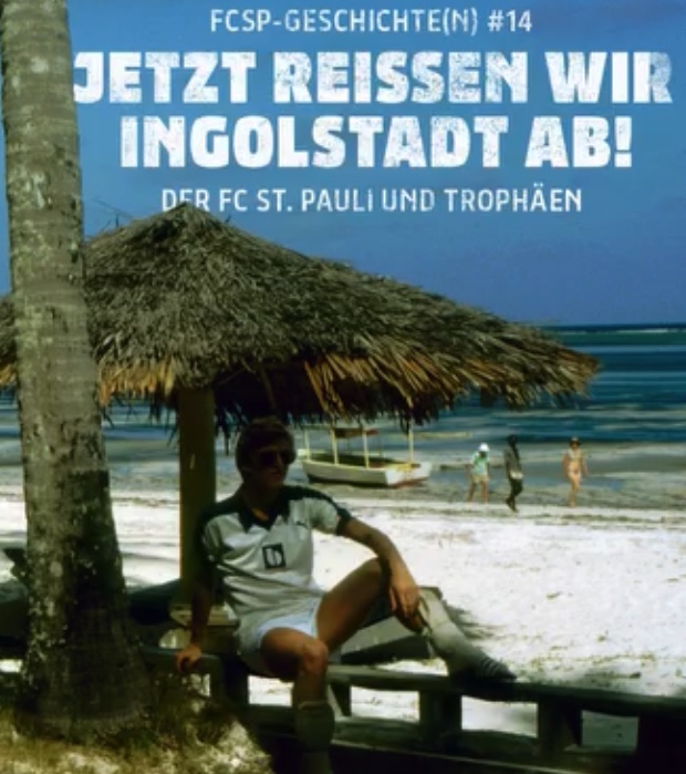 „Jetzt reißen wir Ingolstadt ab“: In Folge 14 der FCSP-Geschichte(n) forscht das Podcast-Team nach Titel, Thesen und Trophäen – auch am Strand.